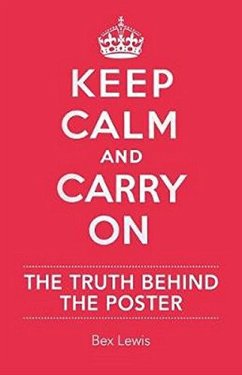 Keep Calm and Carry On (eBook, ePUB) - Lewis, Bex