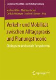 Verkehr und Mobilität zwischen Alltagspraxis und Planungstheorie (eBook, PDF)