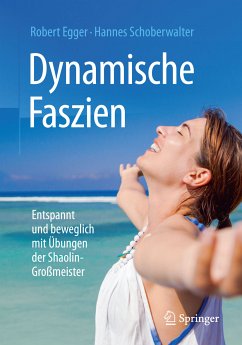 Dynamische Faszien (eBook, PDF) - Egger, Robert; Schoberwalter, Hannes
