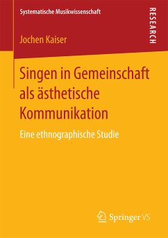 Singen in Gemeinschaft als ästhetische Kommunikation (eBook, PDF) - Kaiser, Jochen