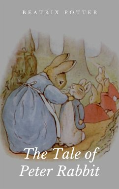 The Tale of Peter Rabbit (eBook, ePUB) - Potter, Beatrix