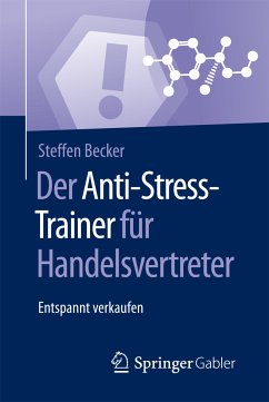 Der Anti-Stress-Trainer für Handelsvertreter (eBook, PDF) - Becker, Steffen