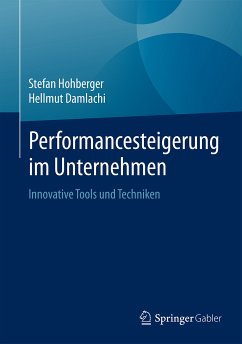 Performancesteigerung im Unternehmen (eBook, PDF) - Hohberger, Stefan; Damlachi, Hellmut