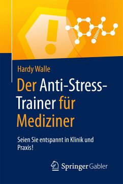Der Anti-Stress-Trainer für Mediziner (eBook, PDF) - Walle, Hardy