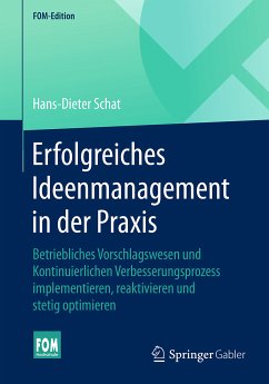 Erfolgreiches Ideenmanagement in der Praxis (eBook, PDF) - Schat, Hans-Dieter