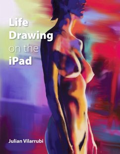 Life Drawing on the iPad (eBook, ePUB) - Vilarrubi, Julian