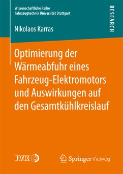 Optimierung der Wärmeabfuhr eines Fahrzeug-Elektromotors und Auswirkungen auf den Gesamtkühlkreislauf (eBook, PDF) - Karras, Nikolaos