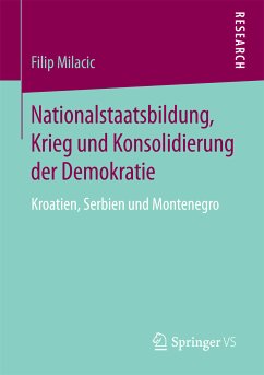 Nationalstaatsbildung, Krieg und Konsolidierung der Demokratie (eBook, PDF) - Milacic, Filip