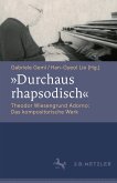 &quote;Durchaus rhapsodisch&quote;. Theodor Wiesengrund Adorno: Das kompositorische Werk (eBook, PDF)