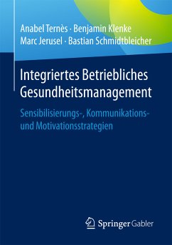 Integriertes Betriebliches Gesundheitsmanagement (eBook, PDF) - Ternès, Anabel; Klenke, Benjamin; Jerusel, Marc; Schmidtbleicher, Bastian
