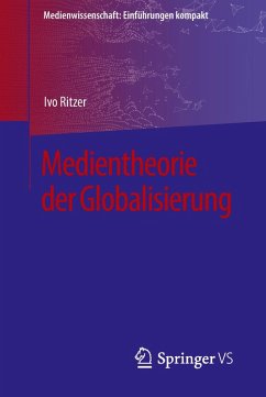 Medientheorie der Globalisierung (eBook, PDF) - Ritzer, Ivo