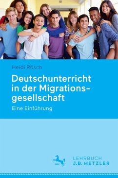 Deutschunterricht in der Migrationsgesellschaft (eBook, PDF) - Rösch, Heidi