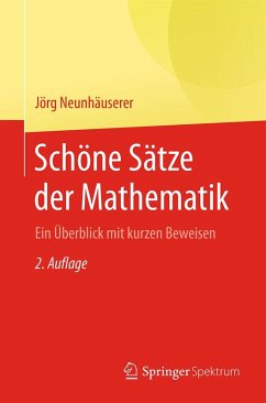 Schöne Sätze der Mathematik (eBook, PDF) - Neunhäuserer, Jörg