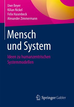 Mensch und System (eBook, PDF) - Beyer, Uwe; Nickel, Kilian; Hasenbeck, Felix; Zimmermann, Alexander