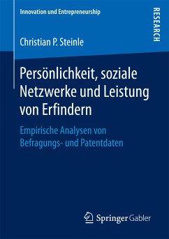 Persönlichkeit, soziale Netzwerke und Leistung von Erfindern (eBook, PDF) - Steinle, Christian P.