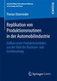 Replikation von Produktionsroutinen in der Automobilindustrie (eBook, PDF)