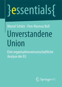 Unverstandene Union (eBook, PDF) - Schütz, Marcel; Bull, Finn-Rasmus
