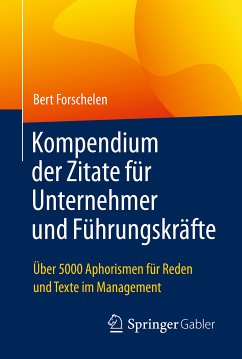 Kompendium der Zitate für Unternehmer und Führungskräfte (eBook, PDF) - Forschelen, Bert