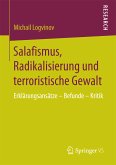 Salafismus, Radikalisierung und terroristische Gewalt (eBook, PDF)