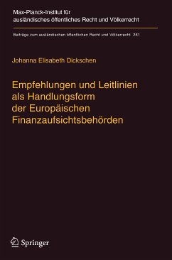 Empfehlungen und Leitlinien als Handlungsform der Europäischen Finanzaufsichtsbehörden (eBook, PDF) - Dickschen, Johanna Elisabeth