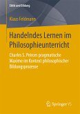 Handelndes Lernen im Philosophieunterricht (eBook, PDF)