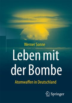 Leben mit der Bombe (eBook, PDF) - Sonne, Werner