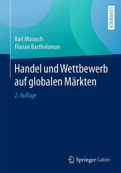 Handel und Wettbewerb auf globalen Märkten (eBook, PDF) - Morasch, Karl; Bartholomae, Florian