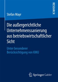 Die außergerichtliche Unternehmenssanierung aus betriebswirtschaftlicher Sicht (eBook, PDF) - Mayr, Stefan