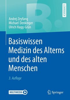 Basiswissen Medizin des Alterns und des alten Menschen (eBook, PDF) - Zeyfang, Andrej; Denkinger, Michael; Hagg-Grün, Ulrich
