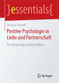 Positive Psychologie in Liebe und Partnerschaft (eBook, PDF)