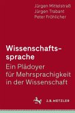 Wissenschaftssprache - Ein Plädoyer für Mehrsprachigkeit in der Wissenschaft (eBook, PDF)