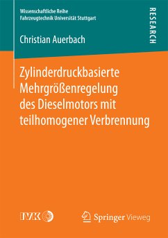 Zylinderdruckbasierte Mehrgrößenregelung des Dieselmotors mit teilhomogener Verbrennung (eBook, PDF) - Auerbach, Christian