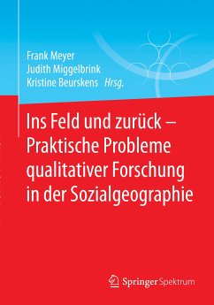 Ins Feld und zurück - Praktische Probleme qualitativer Forschung in der Sozialgeographie (eBook, PDF)