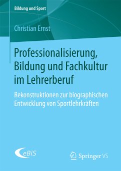 Professionalisierung, Bildung und Fachkultur im Lehrerberuf (eBook, PDF) - Ernst, Christian