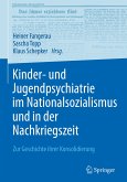 Kinder- und Jugendpsychiatrie im Nationalsozialismus und in der Nachkriegszeit (eBook, PDF)