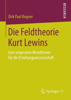 Die Feldtheorie Kurt Lewins (eBook, PDF) - Bogner, Dirk Paul