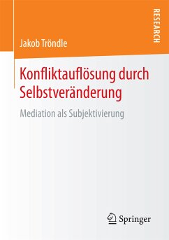 Konfliktauflösung durch Selbstveränderung (eBook, PDF) - Tröndle, Jakob