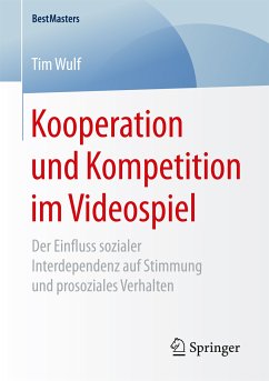 Kooperation und Kompetition im Videospiel (eBook, PDF) - Wulf, Tim