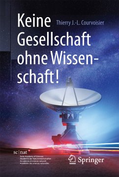 Keine Gesellschaft ohne Wissenschaft! (eBook, PDF) - Courvoisier, Thierry J.-L.