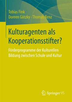 Kulturagenten als Kooperationsstifter? (eBook, PDF) - Fink, Tobias; Götzky, Doreen; Renz, Thomas