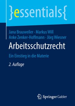 Arbeitsschutzrecht (eBook, PDF) - Brauweiler, Jana; Will, Markus; Zenker-Hoffmann, Anke; Wiesner, Jörg