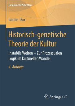 Historisch-genetische Theorie der Kultur (eBook, PDF) - Dux, Günter