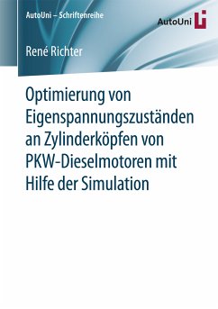 Optimierung von Eigenspannungszuständen an Zylinderköpfen von PKW-Dieselmotoren mit Hilfe der Simulation (eBook, PDF) - Richter, René