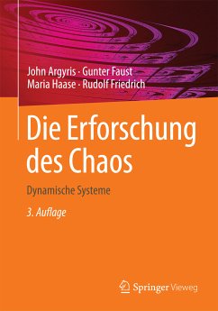 Die Erforschung des Chaos (eBook, PDF) - Argyris, John; Faust, Gunter; Haase, Maria; Friedrich, Rudolf