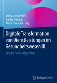 Digitale Transformation von Dienstleistungen im Gesundheitswesen III (eBook, PDF)