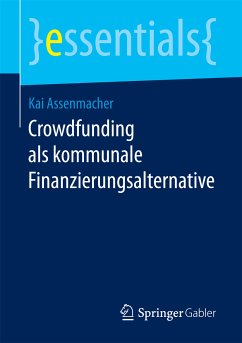 Crowdfunding als kommunale Finanzierungsalternative (eBook, PDF) - Assenmacher, Kai