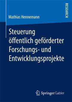 Steuerung öffentlich geförderter Forschungs‐ und Entwicklungsprojekte (eBook, PDF) - Hennemann, Mathias