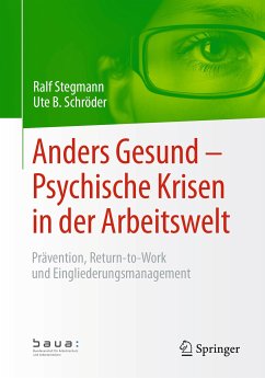 Anders Gesund – Psychische Krisen in der Arbeitswelt (eBook, PDF) - Stegmann, Ralf; Schröder, Ute B.