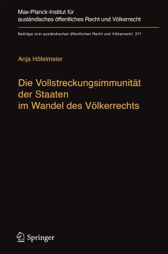 Die Vollstreckungsimmunität der Staaten im Wandel des Völkerrechts (eBook, PDF) - Höfelmeier, Anja