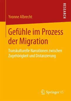 Gefühle im Prozess der Migration (eBook, PDF) - Albrecht, Yvonne